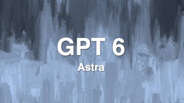 Nowy GPT-6 Astra. Możliwości, dostępność i najważniejsze zmiany